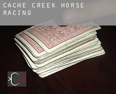 Cache Creek  horse racing