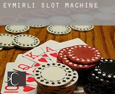 Eymirli slot machine