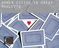 Other cities in Hatay  roulette