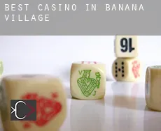 Best casino in  Banana Village