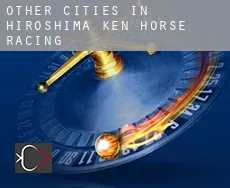 Other cities in Hiroshima-ken  horse racing