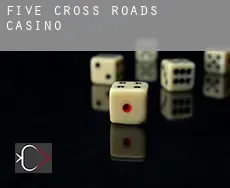 Five Cross Roads  casino