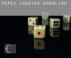 Popes Landing gambling