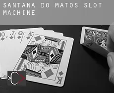 Santana do Matos  slot machine