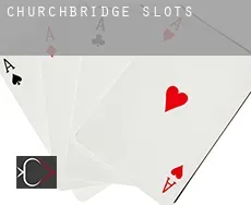 Churchbridge  slots