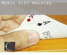 Meriç slot machine