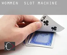 Wommen slot machine