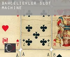 Bahçelievler  slot machine