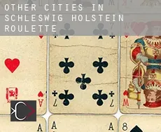 Other cities in Schleswig-Holstein  roulette