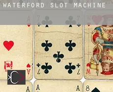 Waterford  slot machine