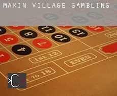 Makin Village  gambling