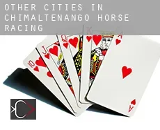 Other cities in Chimaltenango  horse racing