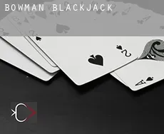 Bowman  blackjack